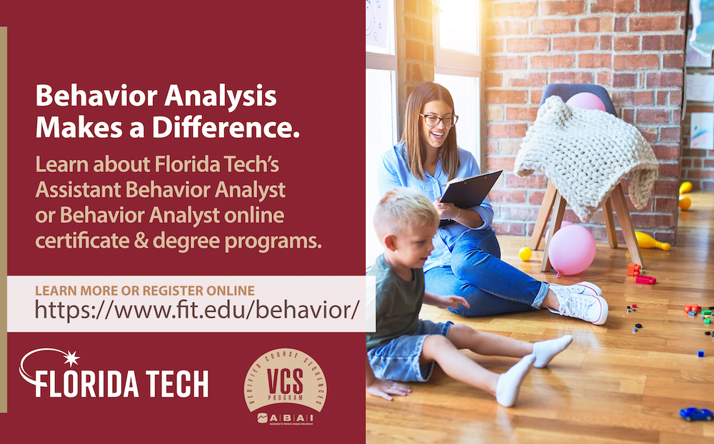 Behavior analysis makes a difference. Learn about Florida Tech's Assistant Behavior Analyst or Behavior Analyst online certificate & degree programs. 