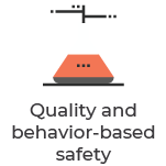 Quality and Behavior-Based Safety