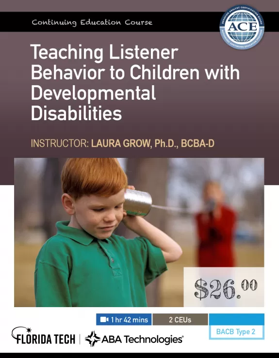 Teaching Listener Behavior to Children with Developmental Disabilities 