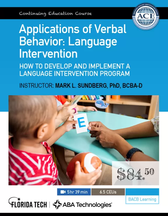 Applications of Verbal Behavior Language Intervention: How to develop and implement a language intervention program