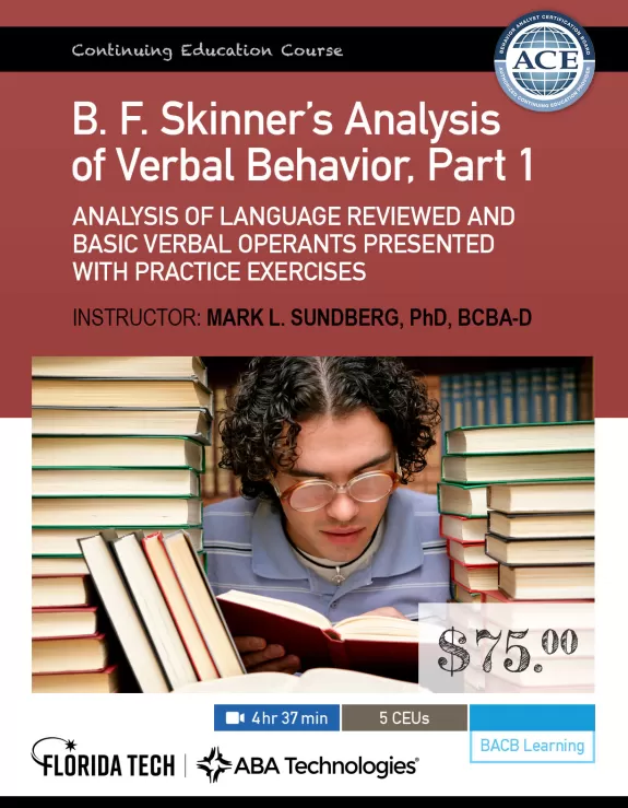 B.F. Skinner’s Analysis of Verbal Behavior, Part 1