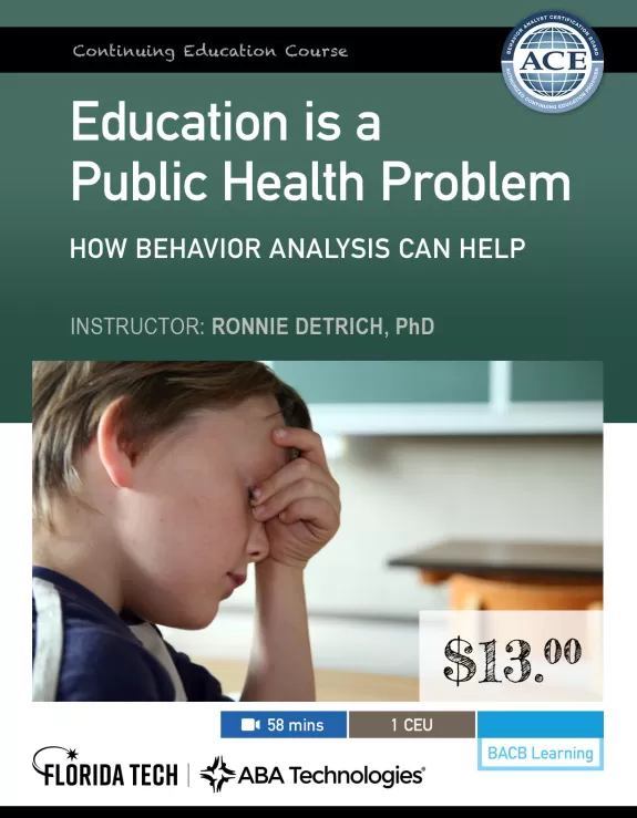 Education Is a Public Health Problem: How Behavior Analysis Can Help 