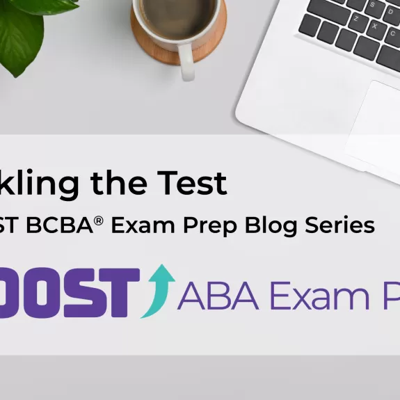 Tackling the Test BCBA Exam Prep Blog Series Header