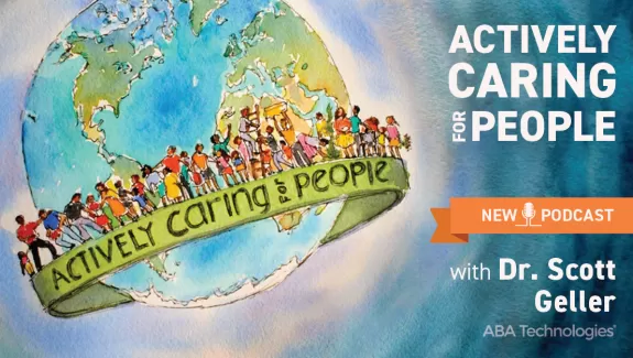 Actively Caring for People with Dr. Scott Geller