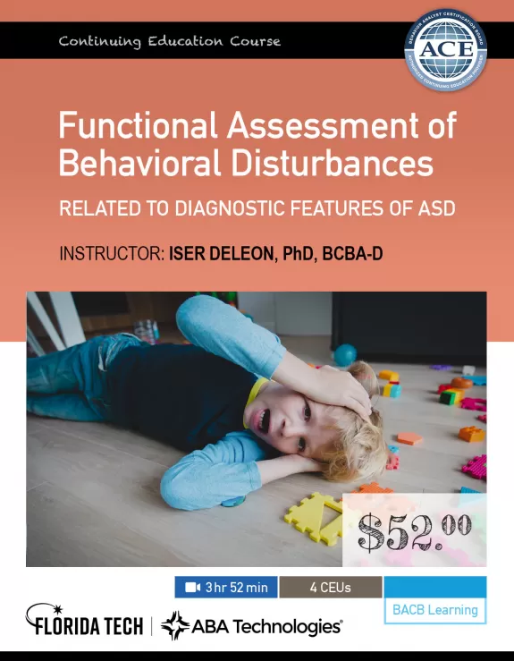 Functional Assessment of Behavioral Disturbances related to diagnostic features of ASD