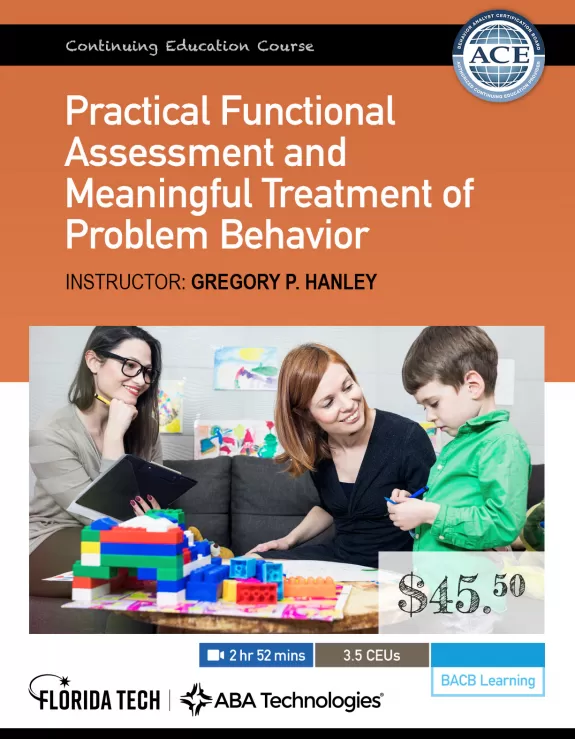 Practical Functional Assessment and Meaningful Treatment for Problem Behavior 