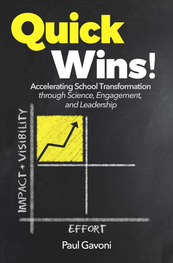 Quick Wins! Accelerating School Transformation through Science, Engagement, and Leadership