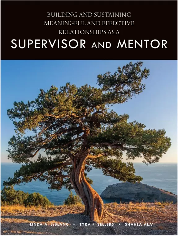 Building and Sustaining Meaningful and Effective Relationships as a Supervisor and Mentor Book cover
