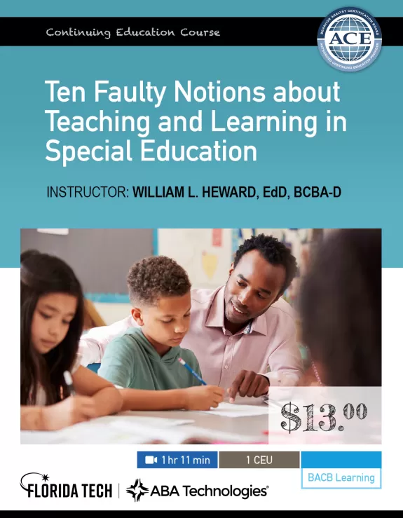 Ten Faulty Notions about Teaching and Learning in Special Education