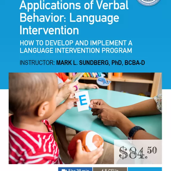 Applications of Verbal Behavior Language Intervention: How to develop and implement a language intervention program