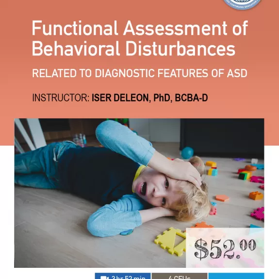 Functional Assessment of Behavioral Disturbances related to diagnostic features of ASD