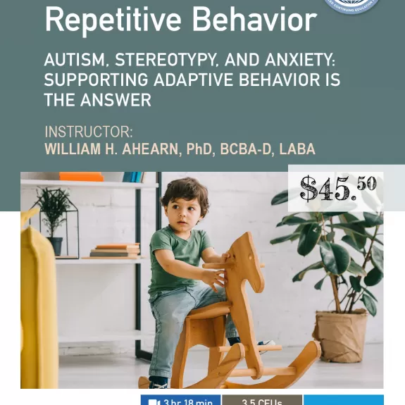 Repetitive Behavior Autism, Stereotypy and Anxiety: Supporting Adaptive Behavior Is the Answer